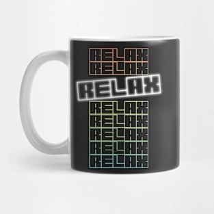 relax qoute themed graphic design by ironpalette Mug